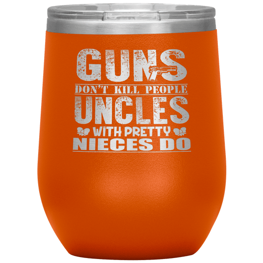 Uncle Guns Nieces Wine Tumbler Online Sale, Wine Tumbler - Daily Offers And Steals