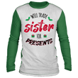 Will Trade Sister Ugly Christmas Long Sleeve Shirt, T-Shirts - Daily Offers And Steals