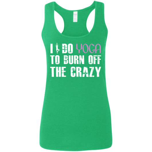 I Do Yoga To Burn Off The Crazy Ladies Tank Top, T-Shirts - Daily Offers And Steals