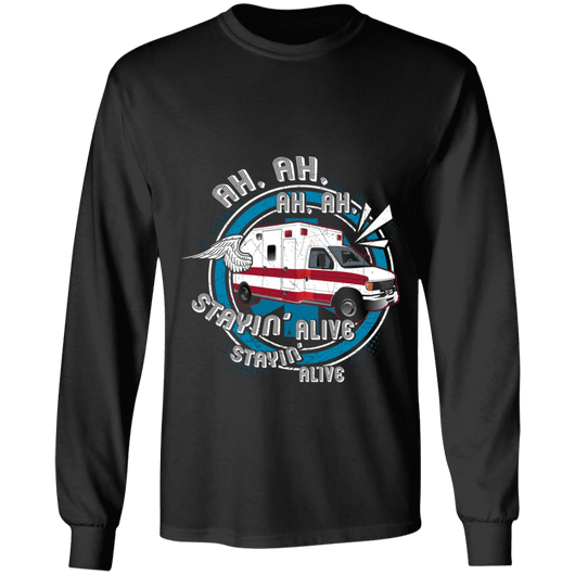 Stayin Alive Long Sleeve T Shirts You Must Have, T-Shirts - Daily Offers And Steals