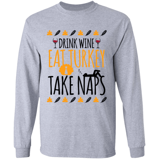 Drink Wine Eat Turkey Take Naps Gildan Thanksgiving Shirt, T-Shirts - Daily Offers And Steals
