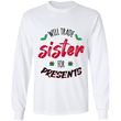 Trade Sister For Presents Long Sleeve Christmas Shirt, T-Shirts - Daily Offers And Steals
