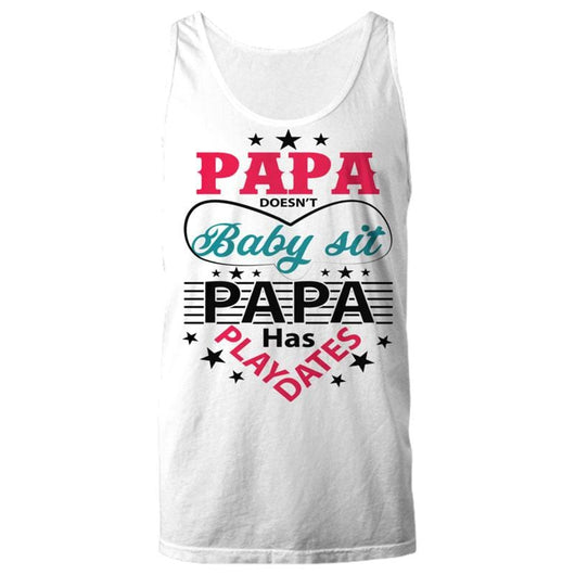 Papa Doesn't Baby Sit Fathers Day Tank Top T-Shirt, Shirts and Tops - Daily Offers And Steals