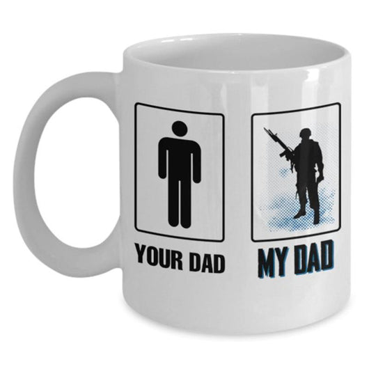 Your Dad My Dad Veteran Coffee Mug, Coffee Mug - Daily Offers And Steals