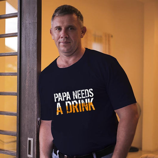 Papa Needs A Drink Novelty Mens T Shirts Online, Shirts and Tops - Daily Offers And Steals