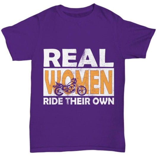Real Women Ride Their Own Motorcycle Novelty T-Shirt, Shirts and Tops - Daily Offers And Steals