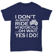 I Dont Ride Motorcycles Casual Shirt for Men and Women, Shirts and Tops - Daily Offers And Steals