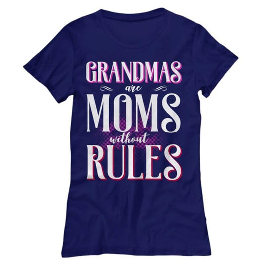 Grandmas Moms Without Rules Women's Shirt, shirts and tops - Daily Offers And Steals