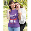 Home Is Where Mom Is Casual Women's Shirts, Shirts and Tops - Daily Offers And Steals