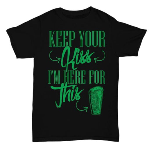 St Patrick's Keep Your Kiss Casual Men Women Shirt, Shirts and Tops - Daily Offers And Steals