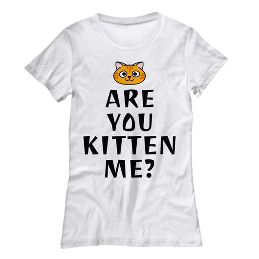 Are You Kitten Me Ladies Cat Shirt, Shirts and Tops - Daily Offers And Steals
