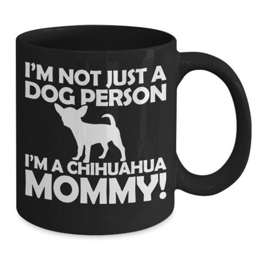 Chihuahua Mommy Inspired Gift For Dog Lovers, Coffee Mug - Daily Offers And Steals