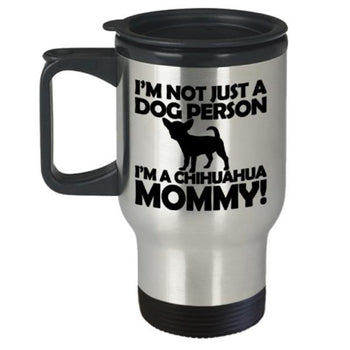 Chihuahua Mommy Coffee Travel Mug, Coffee Mug - Daily Offers And Steals