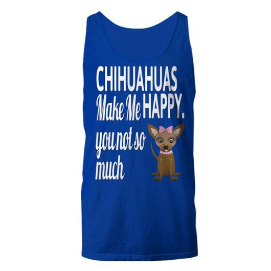 Chihuahua Make Me Happy Men and Women Tank Top Shirt, Shirts And Tops - Daily Offers And Steals