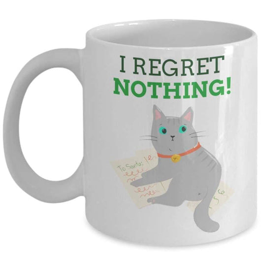 I Regret Nothing Christmas Holiday Cat Lover Mug, mugs - Daily Offers And Steals