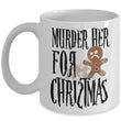 Murder Her Christmas Novelty Mug, mugs - Daily Offers And Steals