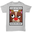 Christmas Makes Me Angry Reindeer Men Women Shirt, Shirts and Tops - Daily Offers And Steals