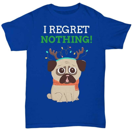 Regret Nothing Holiday Christmas For Men Women Shirt, Shirts and Tops - Daily Offers And Steals