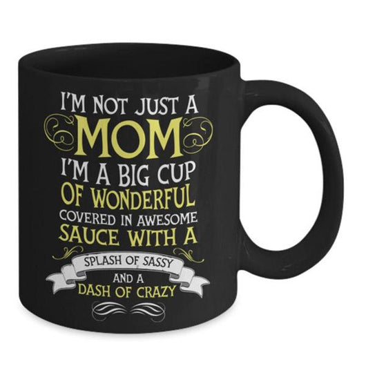 Not Just A Mom Coffee Mug Saying, Coffee Mug - Daily Offers And Steals