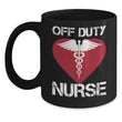 Coffee Mug For Off Duty Nurse, Coffee Mug - Daily Offers And Steals