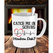 Catch Me On Scrubs Coffee Mug For Nurse, Coffee Mug - Daily Offers And Steals