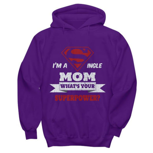 Single Mom Superpower Custom Pullover Hoodie, Shirts And Tops - Daily Offers And Steals