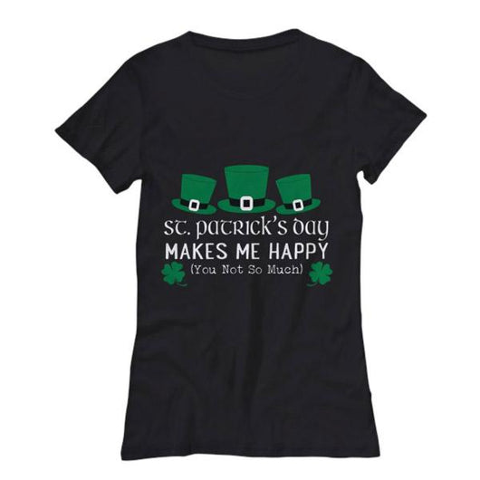 Cute St Patrick's Day Makes Me Happy Women's Shirt, Shirts and Tops - Daily Offers And Steals