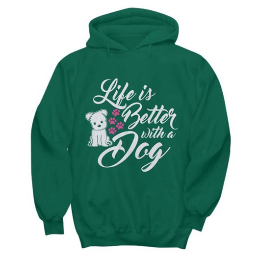 Life Is Better With A Dog Men Women Hoodies, Shirts and Tops - Daily Offers And Steals