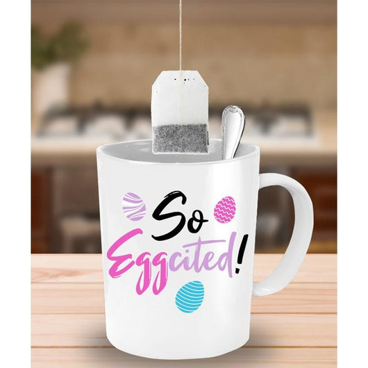 So Eggcited Easter Coffee Mug, mugs - Daily Offers And Steals