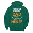 Best Dad Raises A Nurse Custom Hoodie, Shirts and Tops - Daily Offers And Steals