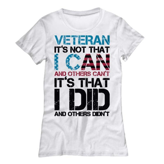 It's Not That I Can Female Veteran Shirt, Shirts and Tops - Daily Offers And Steals