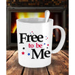 Free To Be Me Independence Day Mug Gift, mugs - Daily Offers And Steals