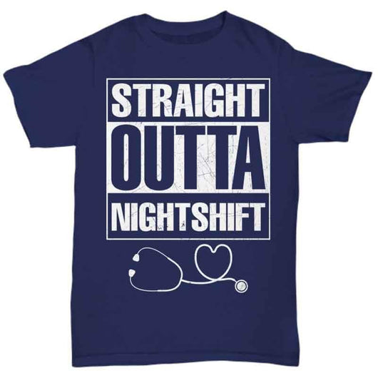 Straight Outta Nightshift Shirt for A Nurse, Shirts and Tops - Daily Offers And Steals