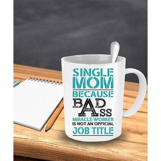 Mug Gift Idea For The Single Mom, Coffee Mug - Daily Offers And Steals