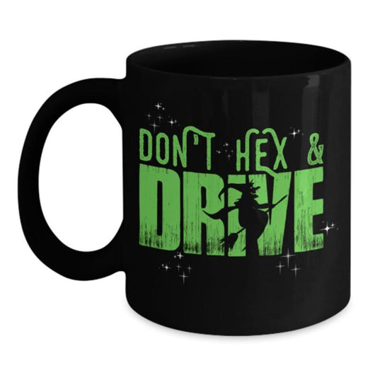 Don't Hex and Drive Halloween Mug, Coffee Mug - Daily Offers And Steals