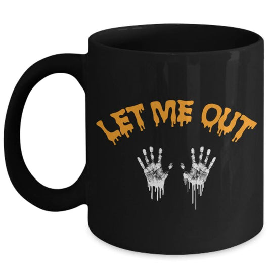 Let Me Out Novelty Halloween Coffee Mug Gift, mugs - Daily Offers And Steals