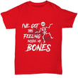 Feeling In My Bones Men Women Halloween T-Shirt, Shirts and Tops - Daily Offers And Steals
