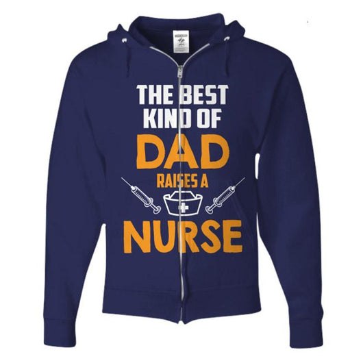 Best Dad Raises A Nurse Zip Up Hoodie, Shirts And Tops - Daily Offers And Steals