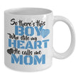 He Calls Me Mom Coffee Mug Quote, Coffee Mug - Daily Offers And Steals