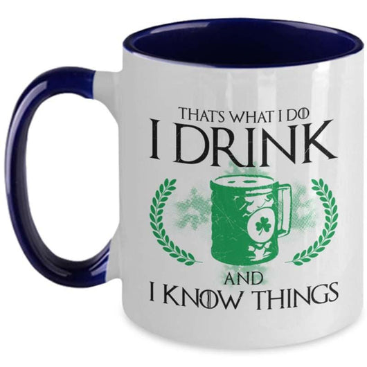 I Drink And I Know Things Two-Toned St. Patrick's Mug, mugs - Daily Offers And Steals