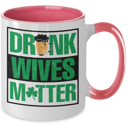 Drunk Wives Matter Two-Toned Coffee Mug, mugs - Daily Offers And Steals