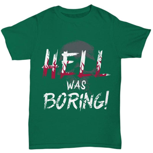 Hell Was Boring Halloween Ladies Mens T-Shirts, Shirts and Tops - Daily Offers And Steals