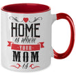 Home Is Where Mom Is Two-Toned Coffee Mug, mugs - Daily Offers And Steals