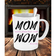 Mom Wow Coffee Mug Design, mugs - Daily Offers And Steals