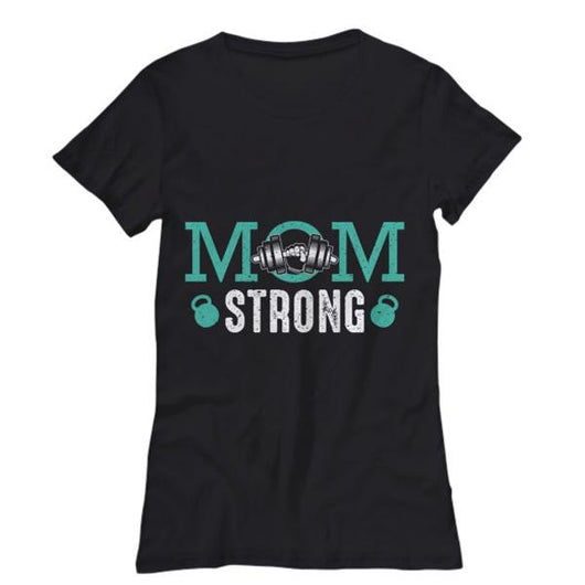 Proud Mom Strong Saying Women's Shirt, Shirts And Tops - Daily Offers And Steals