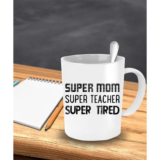 Super Mom Teacher Coffee Mug, Coffee Mug - Daily Offers And Steals
