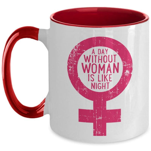 A Day Without Woman Two-Toned Novelty Mug Gift, mugs - Daily Offers And Steals