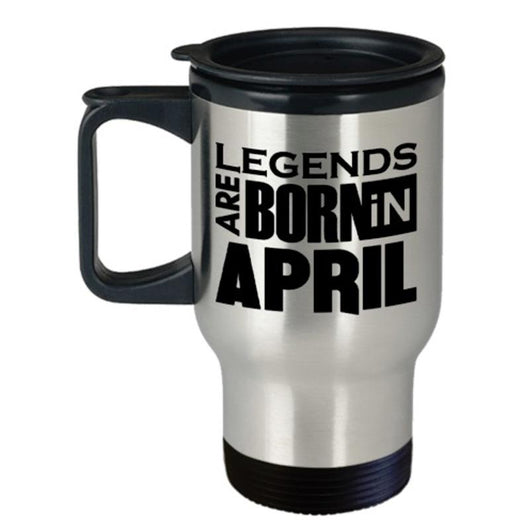 Legends Born In April Novelty Travel Mug, Coffee Mug - Daily Offers And Steals