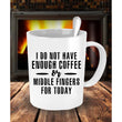 Novelty Not Enough Coffee Mug, Coffee Mug - Daily Offers And Steals