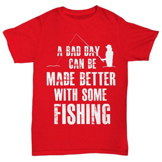 Bad Day Made Better Fishing Men Women Novelty T-Shirt, Shirts and Tops - Daily Offers And Steals